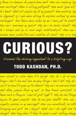 Curious?: Discover the Missing Ingredient to a Fulfilling Life,Used