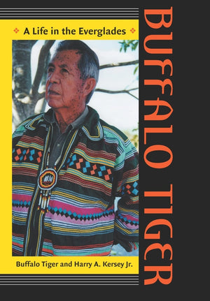Buffalo Tiger: A Life In The Everglades (Indians Of The Southeast)