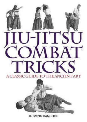JiuJitsu Combat Tricks: A Classic Guide to the Ancient Art,Used