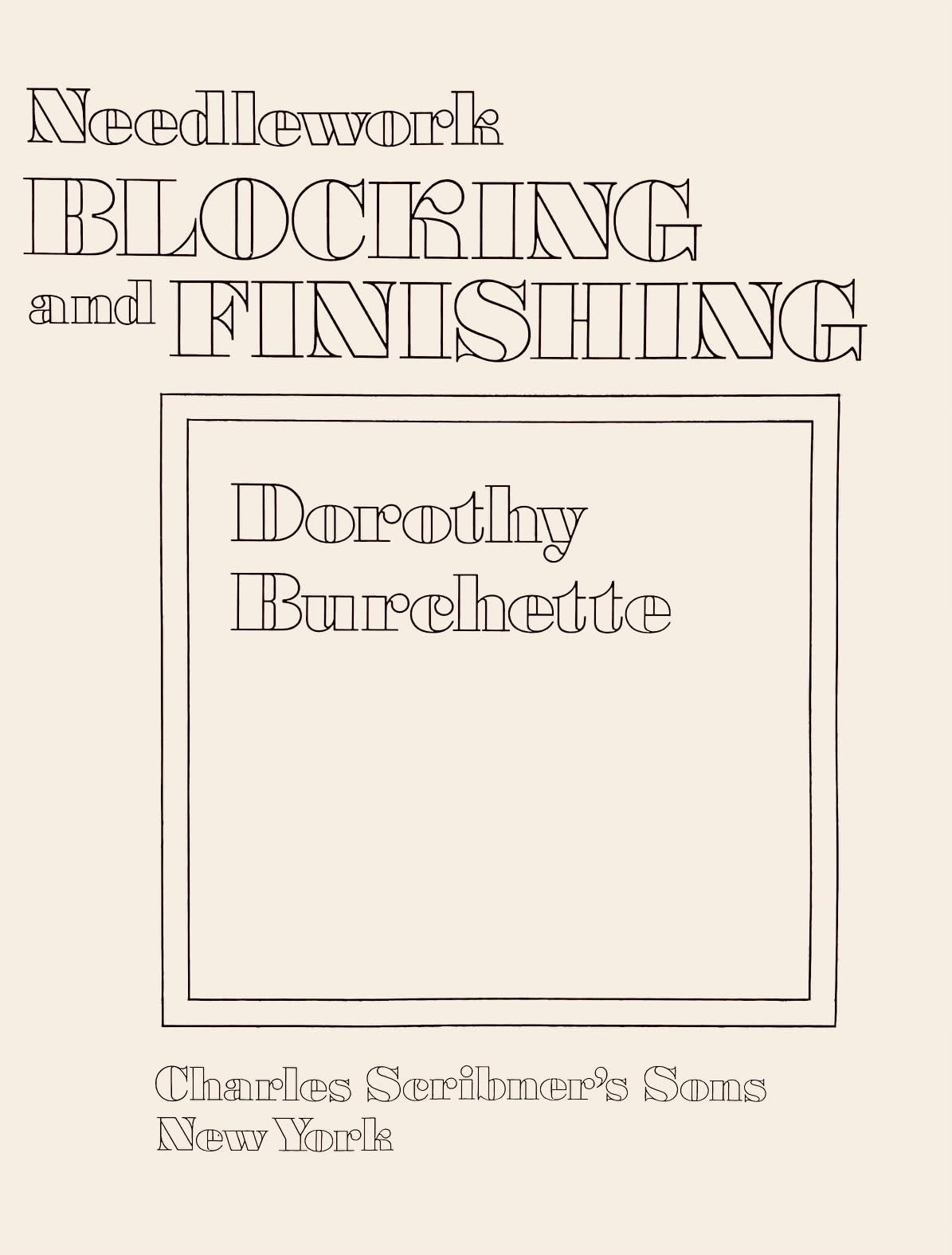 Needlework: Blocking and Finishing.,Used
