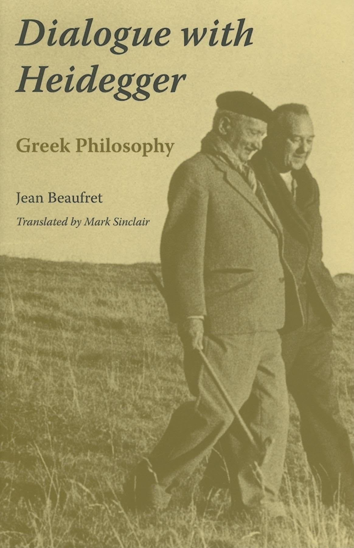 Dialogue with Heidegger: Greek Philosophy (Studies in Continental Thought),New