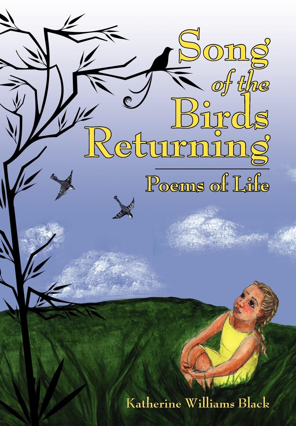 Song of the Birds Returning: Poems of Life,Used