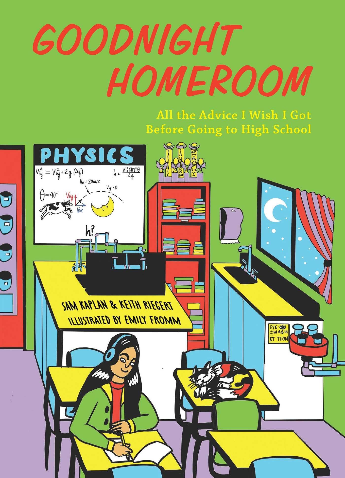 Goodnight Homeroom: All The Advice I Wish I Got Before Going To High School,Used