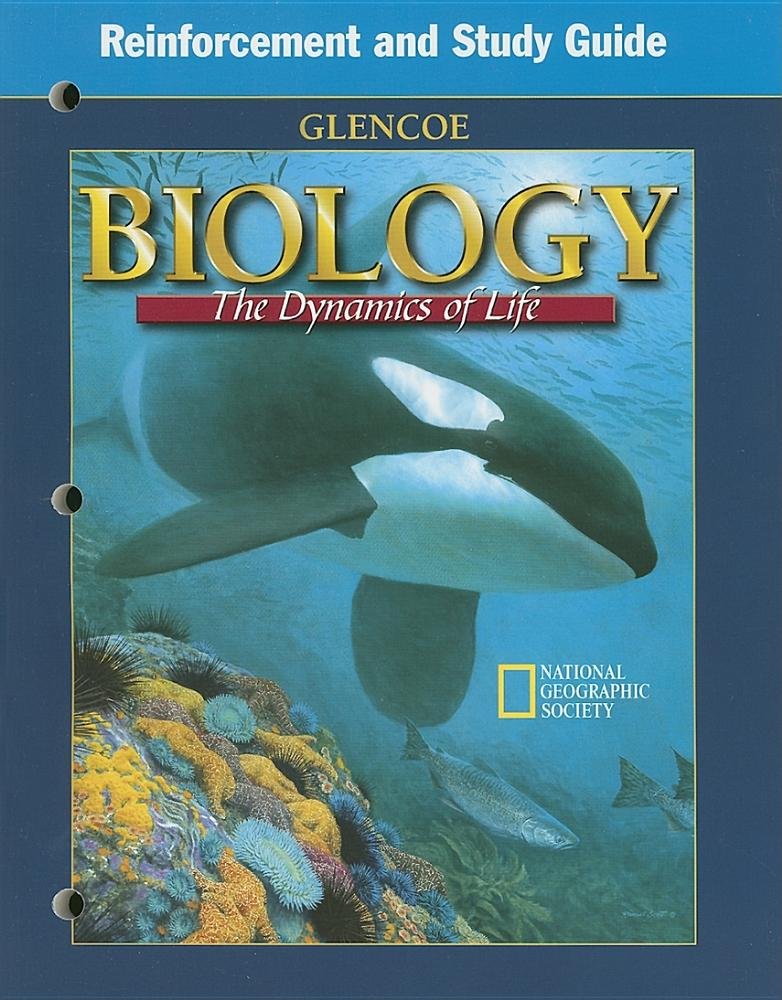 Biology: The Dynamics of Life (Reinforcement and Study Guide),Used