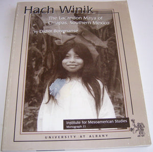 Hach Winik: The Lacandon Maya Of Chiapas, Southern Mexico (Ims Monograph) -Like New
