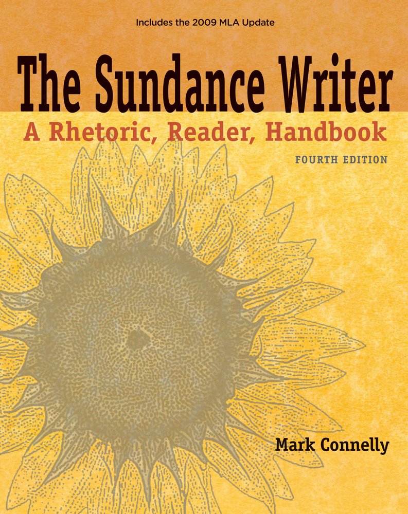 The Sundance Writer: A Rhetoric, Reader, Handbook, 2009 MLA Update Edition (2009 MLA Update Editions),New