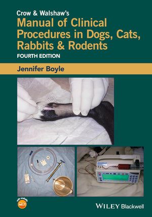 Crow and Walshaw's Manual of Clinical Procedures in Dogs, Cats, Rabbits and Rodents,Used