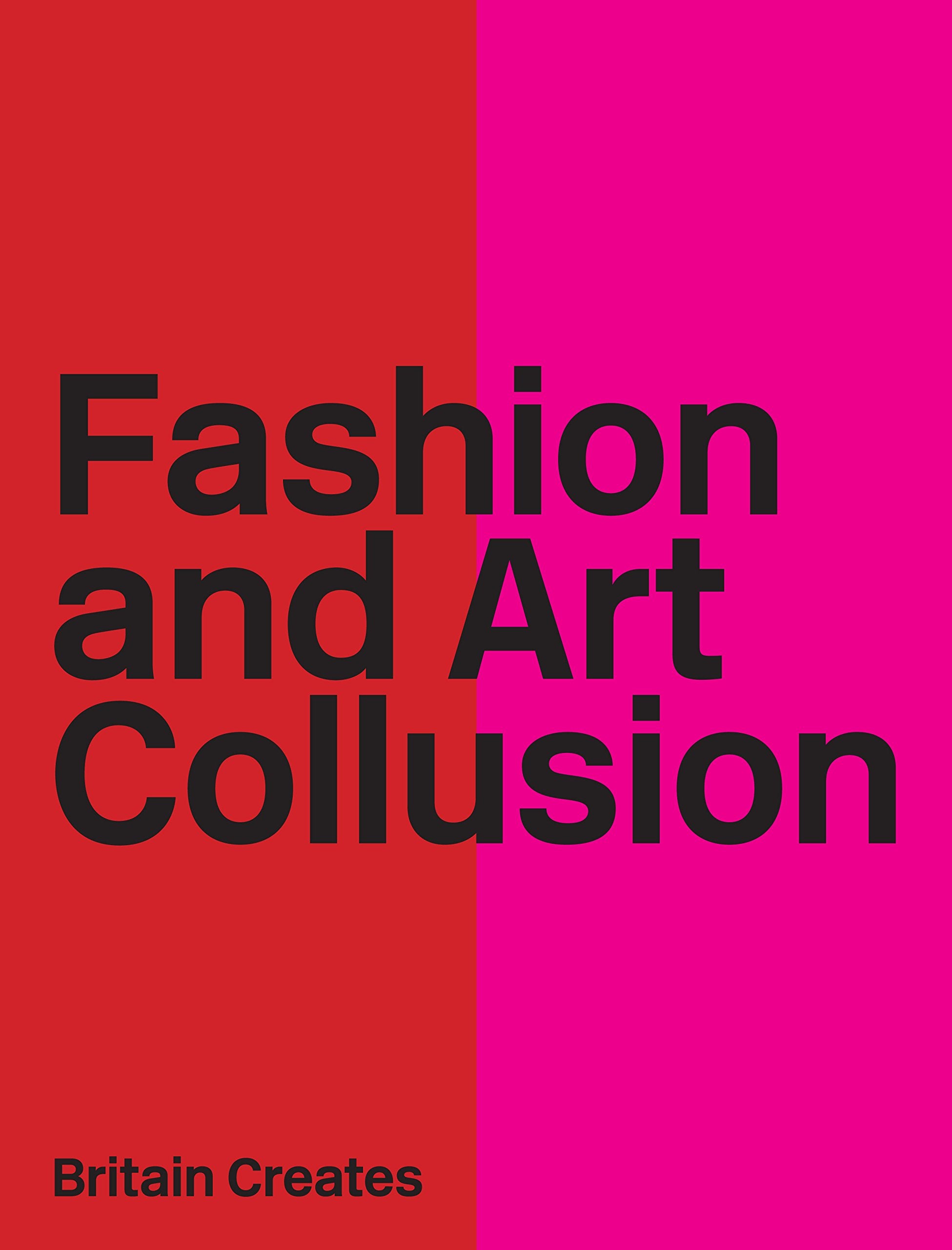 Britain Creates: Fashion And Art Collusion