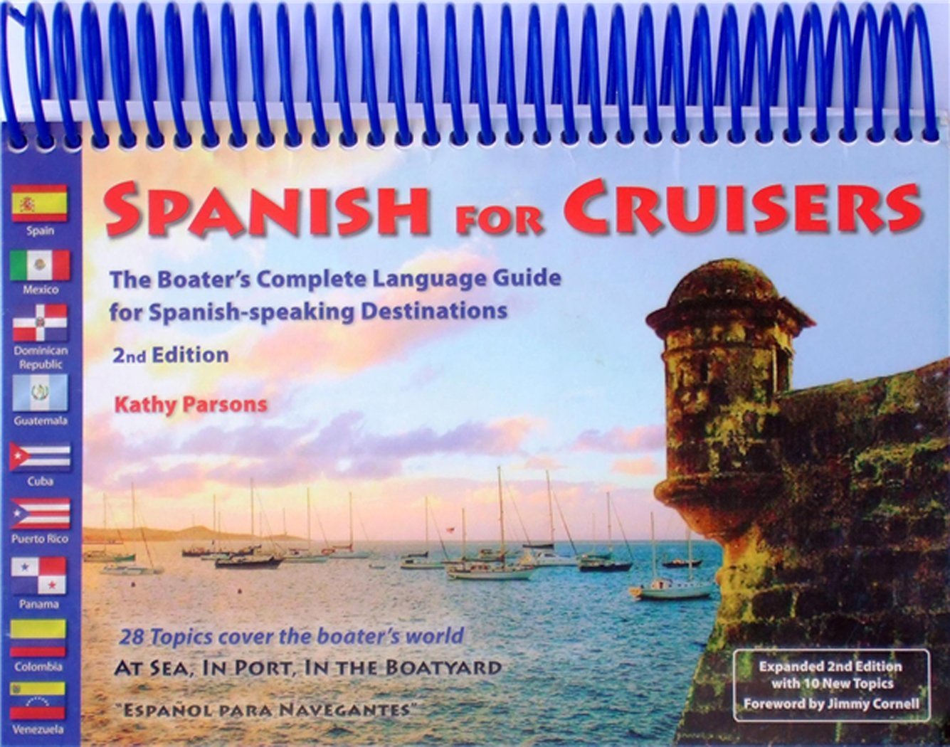 Spanish for Cruisers: The Boater's Complete Language Guide for Spanishspeaking Destinations, 2nd Edition,Used