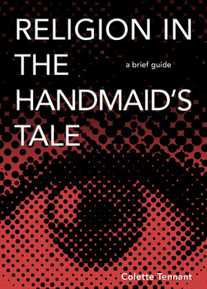 Religion in The Handmaid's Tale: A Brief Guide,Used