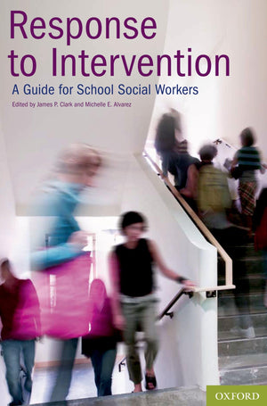 Response To Intervention: A Guide For School Social Workers,New