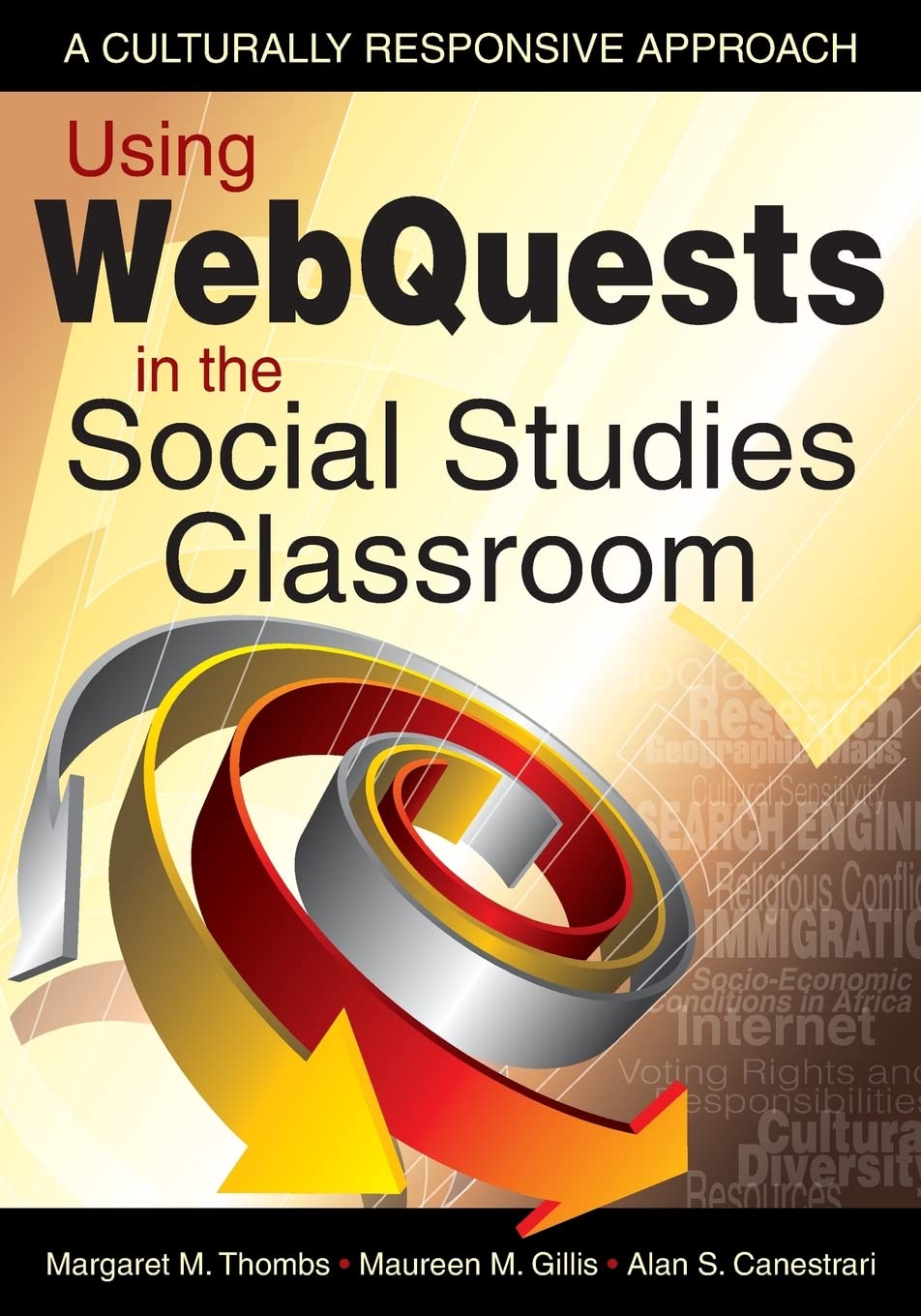 Using WebQuests in the Social Studies Classroom: A Culturally Responsive Approach,Used