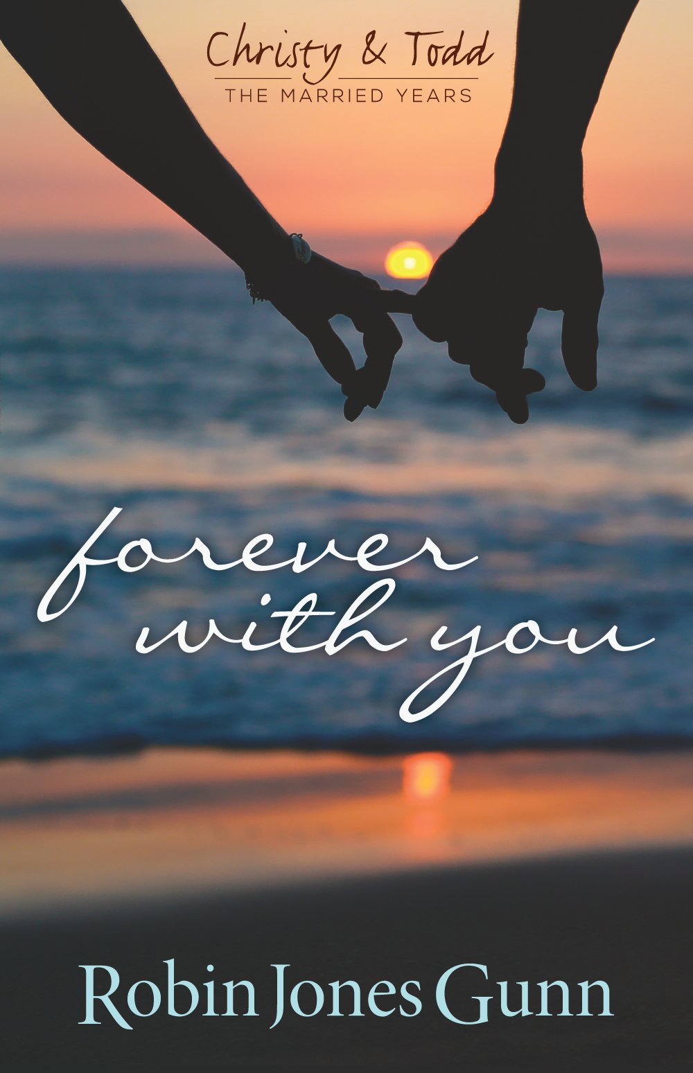 Forever With You (Christy & Todd: The Married Years V1),Used