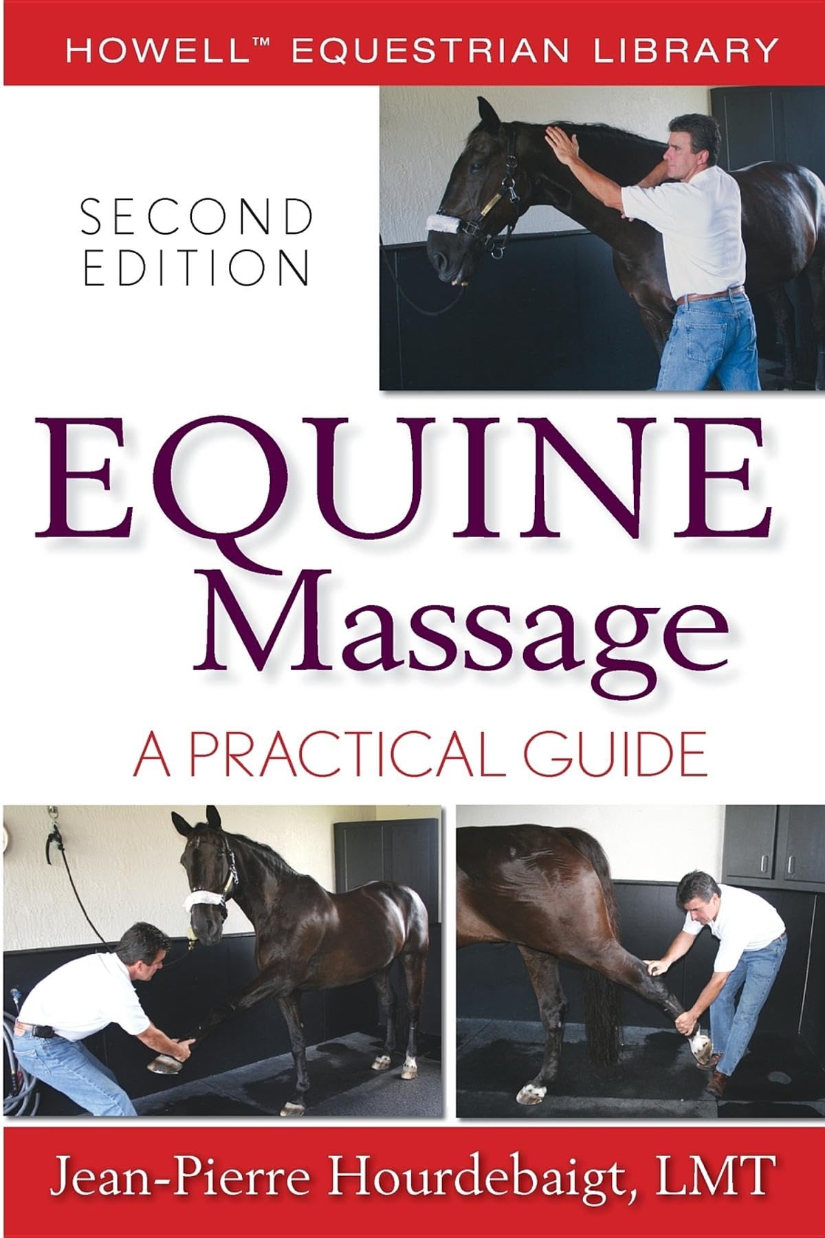 Wiley Equine Massage: A Practical Guide - Essential Techniques for Horse Care (Howell Equestrian Library)