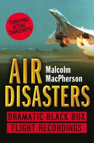 Air Disasters: Dramatic Black Box Flight Recordings,Used