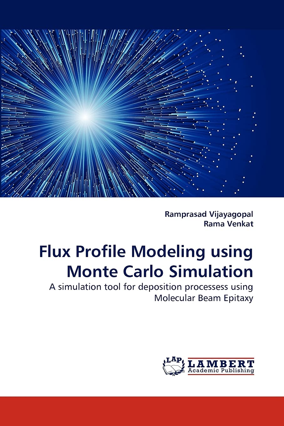 Flux Profile Modeling using Monte Carlo Simulation: A simulation tool for deposition processess using Molecular Beam Epitaxy,Used