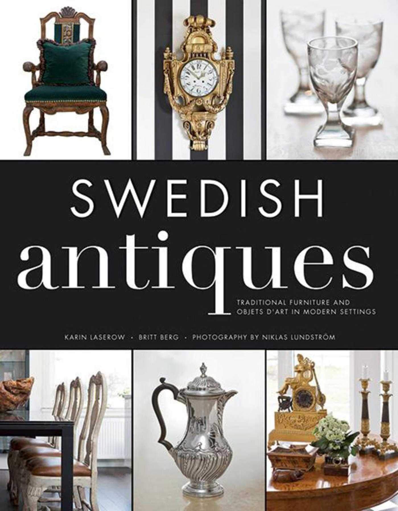 Swedish Antiques: Traditional Furniture And Objets D'Art In Modern Settings