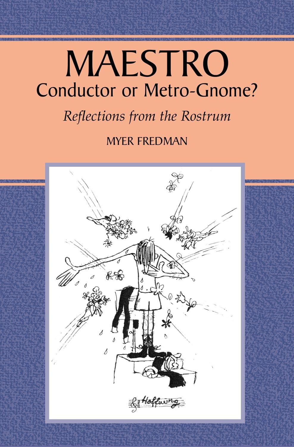 Maestro: Conductor or MetroGnome? Reflections from the Rostrum,Used