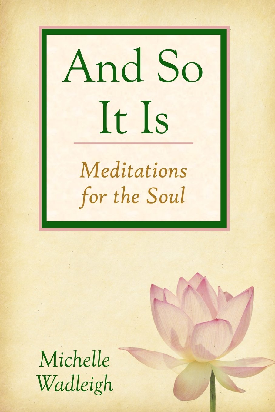 . . . And So It Is: Meditations For The Soul,Used