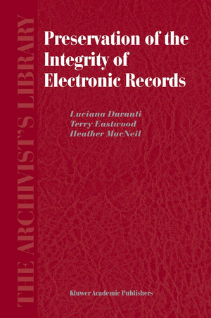 Preservation of the Integrity of Electronic Records (The Archivist's Library, 2),Used