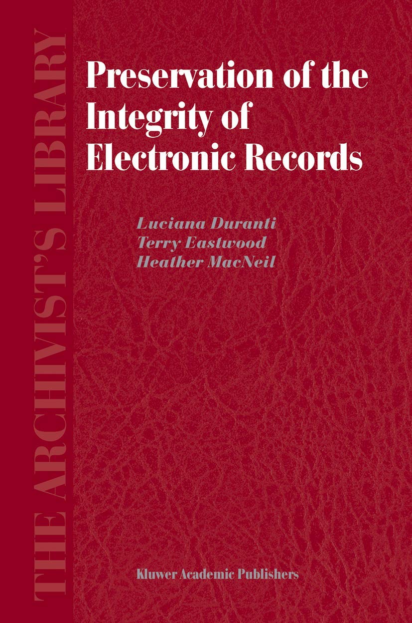 Preservation of the Integrity of Electronic Records (The Archivist's Library, 2),Used