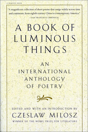 A Book Of Luminous Things: An International Anthology Of Poetry-used