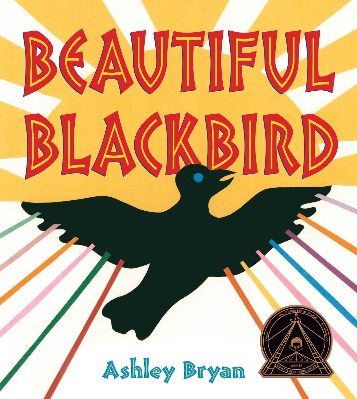 Beautiful Blackbird (Coretta Scott King Award  Illustrator Winner Title(s)),New