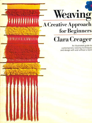 Weaving: A Creative Approach for Beginners,Used