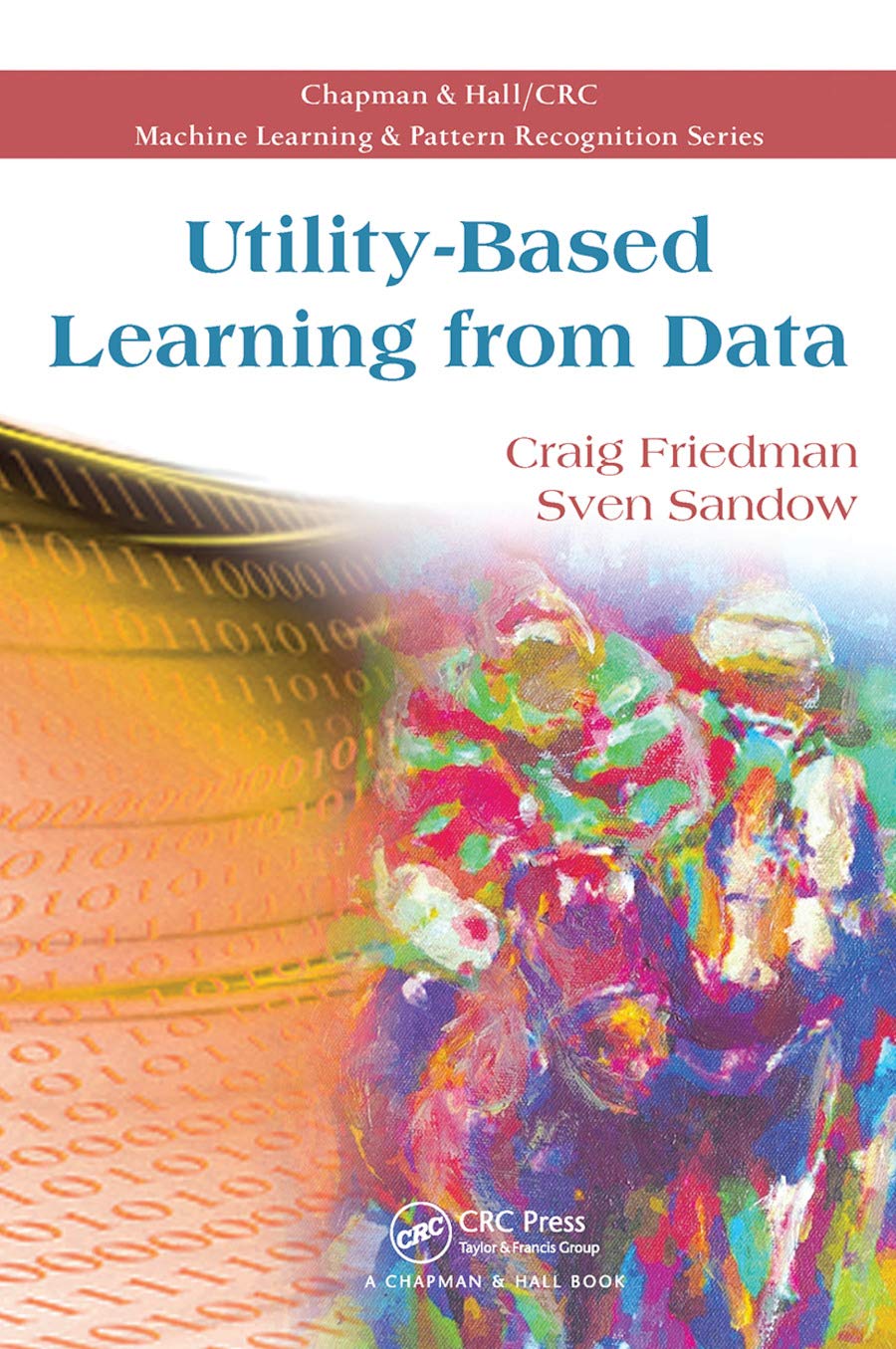 UtilityBased Learning from Data (Chapman & Hall/CRC Machine Learning & Pattern Recognition),Used
