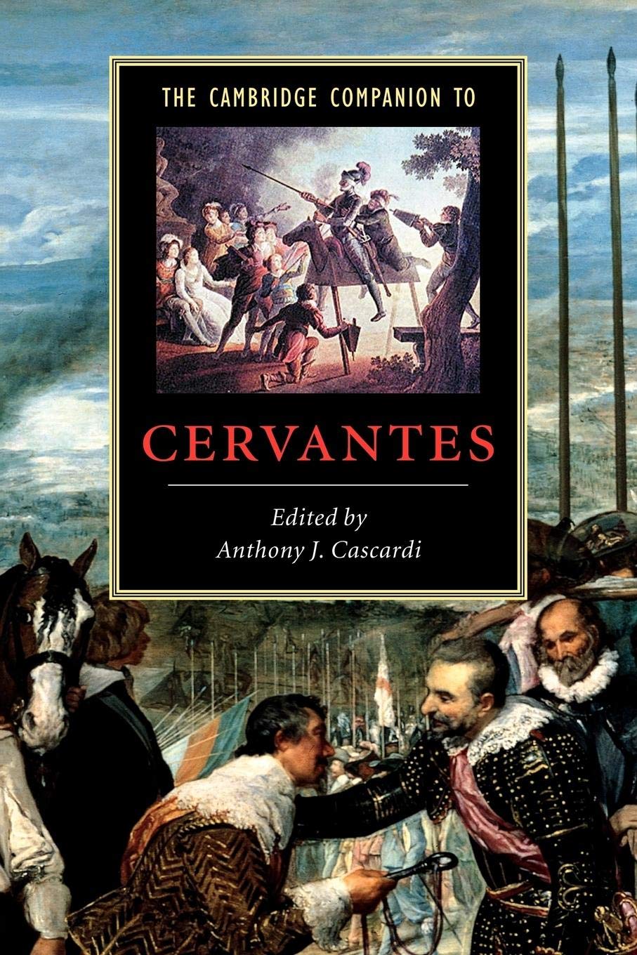 The Cambridge Companion To Cervantes (Cambridge Companions To Literature),New