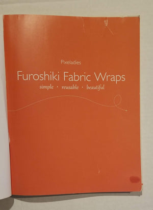 Furoshiki Fabric Wraps: Simple  Reusable  Beautiful,Used