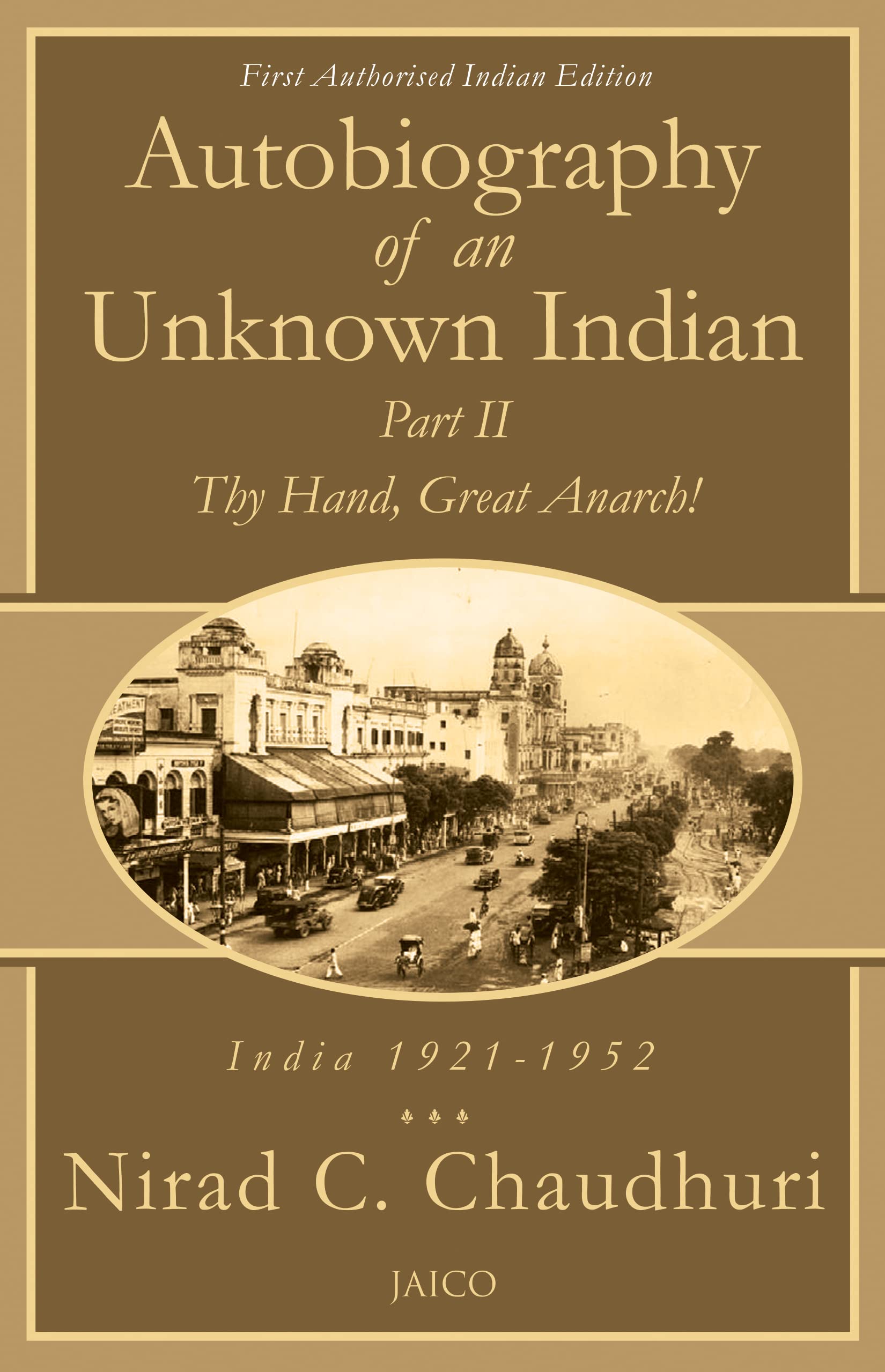 Autobiography Of An Unknown Indian: Part Ii
