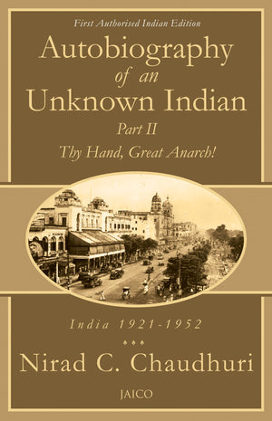 Autobiography Of An Unknown Indian: Part Ii
