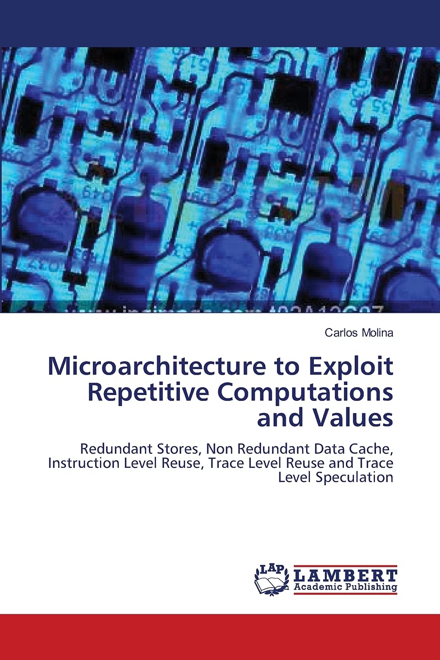 Microarchitecture to Exploit Repetitive Computations and Values: Redundant Stores, Non Redundant Data Cache, Instruction Level R,Used