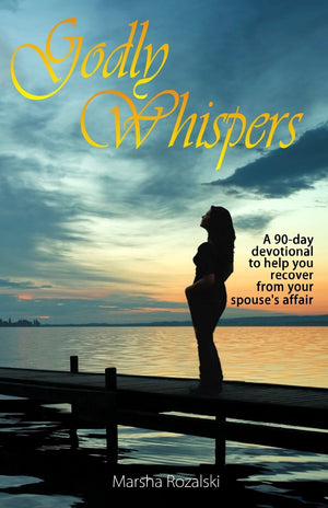 Godly Whispers: A 90Day Devotional To Help You Recover From Your Spouses Affair,New