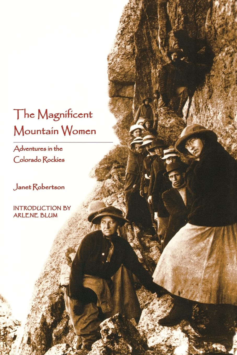 The Magnificent Mountain Women: Adventures In The Colorado Rockies,New