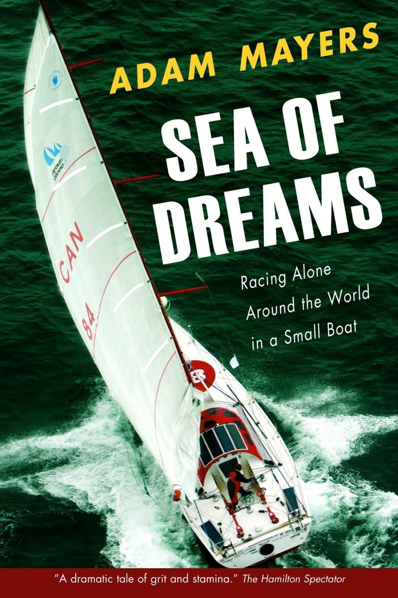 Sea Of Dreams: Racing Alone Around The World In A Small Boat,Used