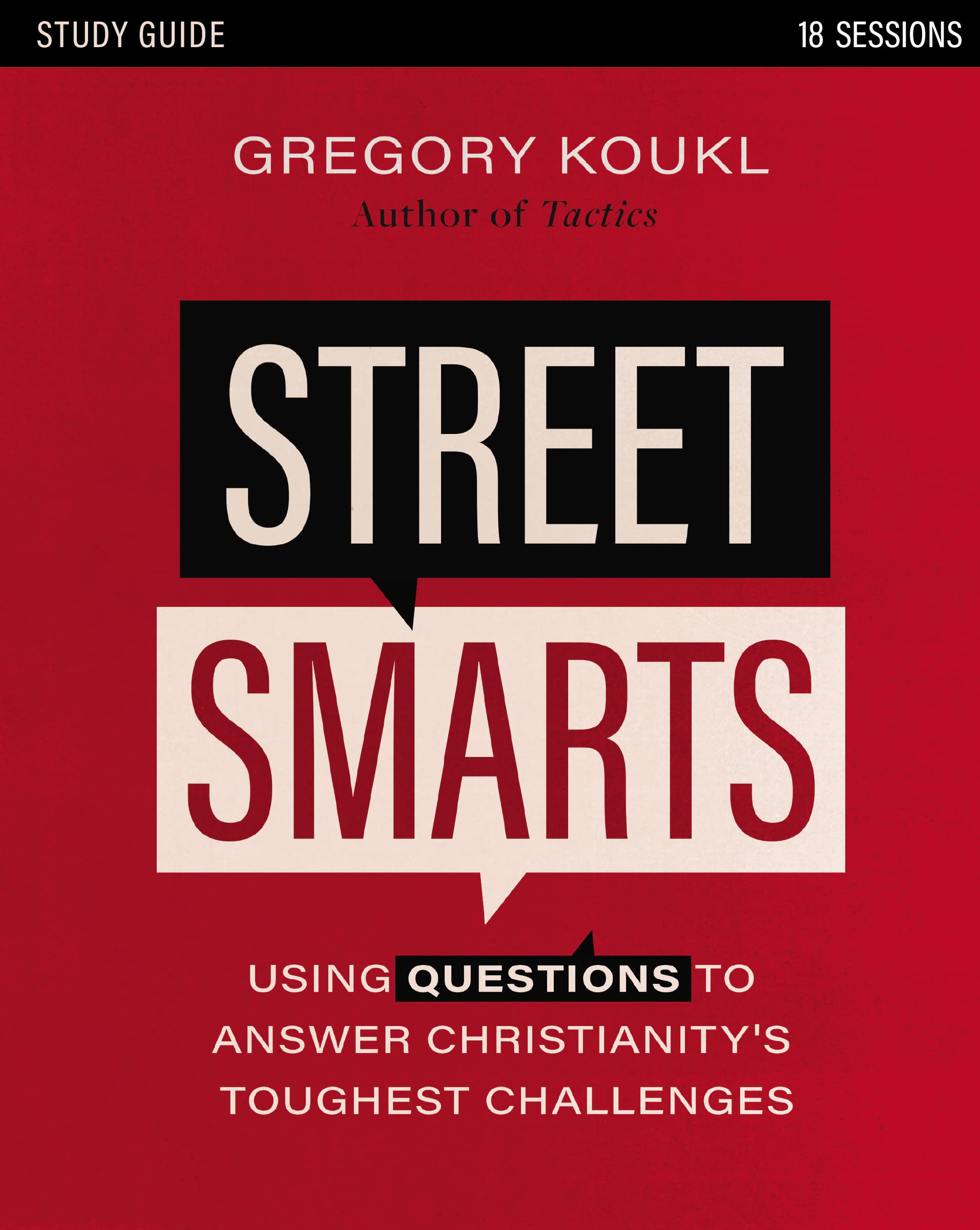 Street Smarts Study Guide: Using Questions To Answer Christianity'S Toughest Challenges,Used