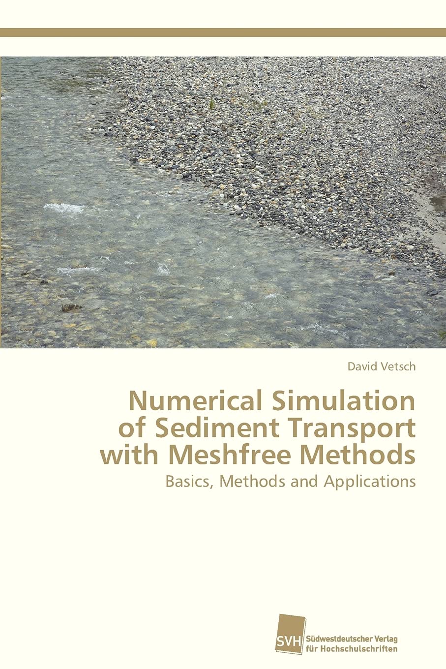 Numerical Simulation of Sediment Transport with Meshfree Methods: Basics, Methods and Applications,Used