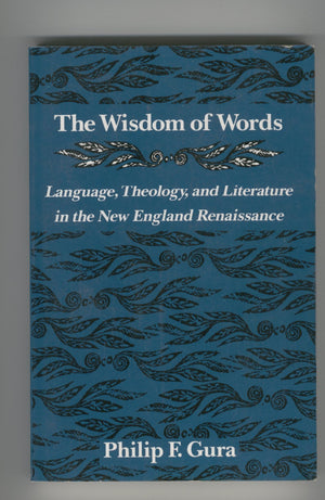 The Wisdom of Words: Language, Theology, and Literature in the New England Renaissance,Used