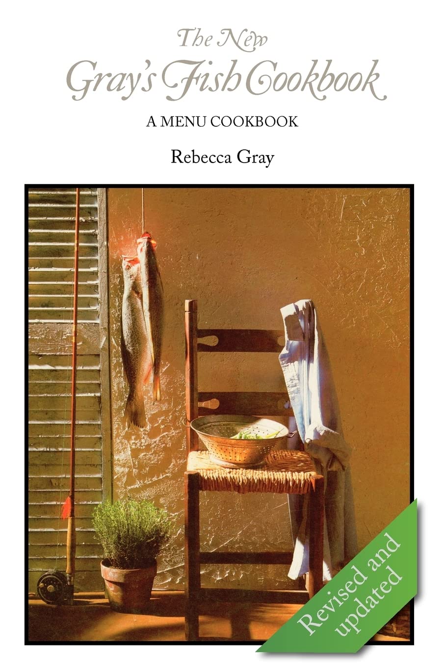 The New Gray's Fish Cookbook,Used