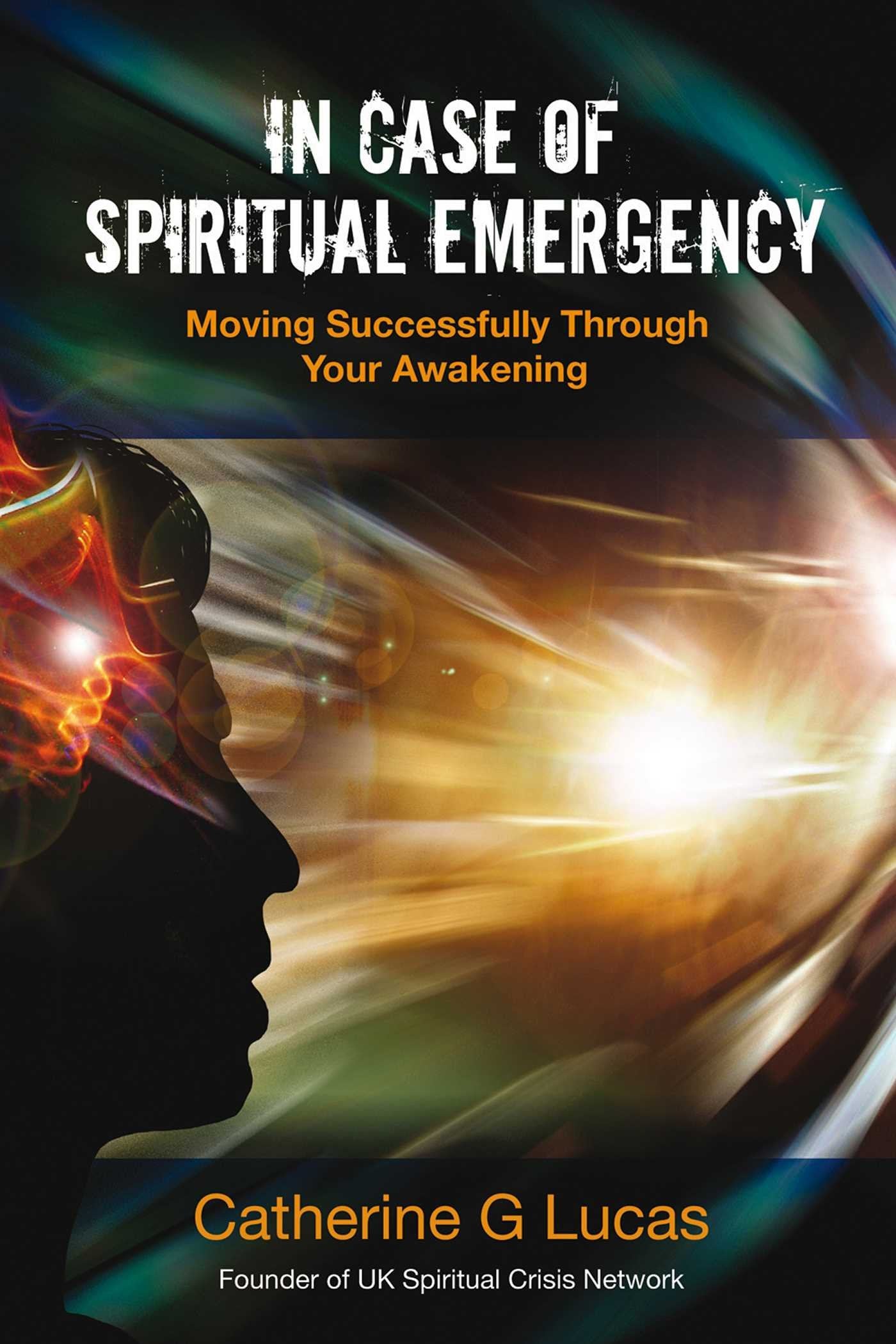 In Case of Spiritual Emergency: Moving Successfully Through Your Awakening,Used