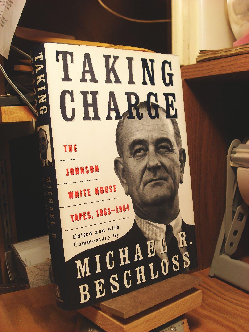 Taking Charge: The Johnson White House Tapes, 19631964,Used