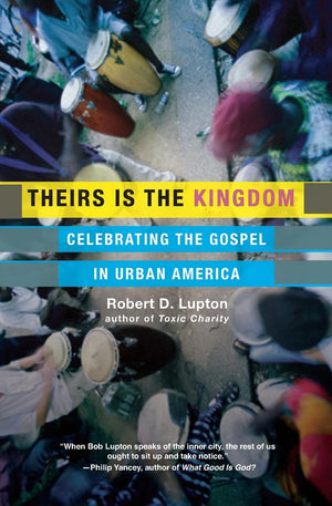Theirs Is the Kingdom: Celebrating the Gospel in Urban America,Used