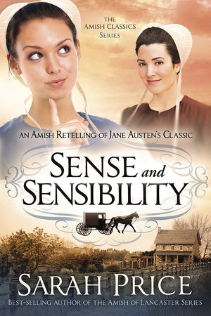 Sense and Sensibility: An Amish Retelling of Jane Austen's Classic (The Amish Classics),Used