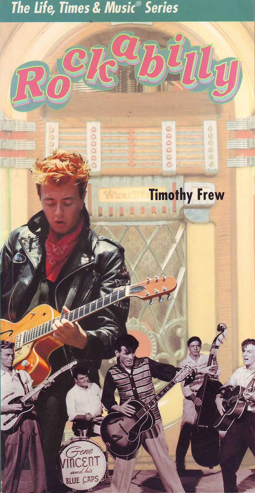 Rockabilly (The life, times & music series),New