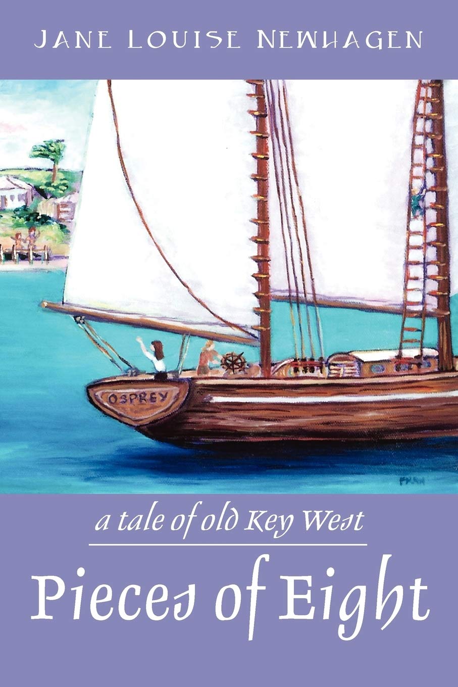 Pieces Of Eight: A Tale Of Old Key West,Used