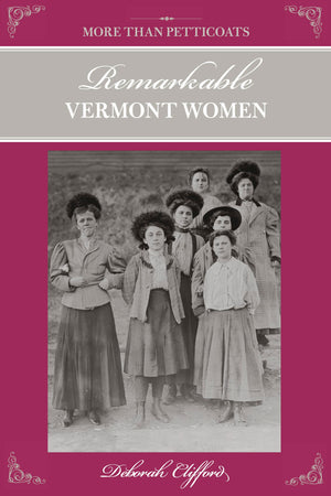 More than Petticoats: Remarkable Vermont Women (More than Petticoats Series),Used