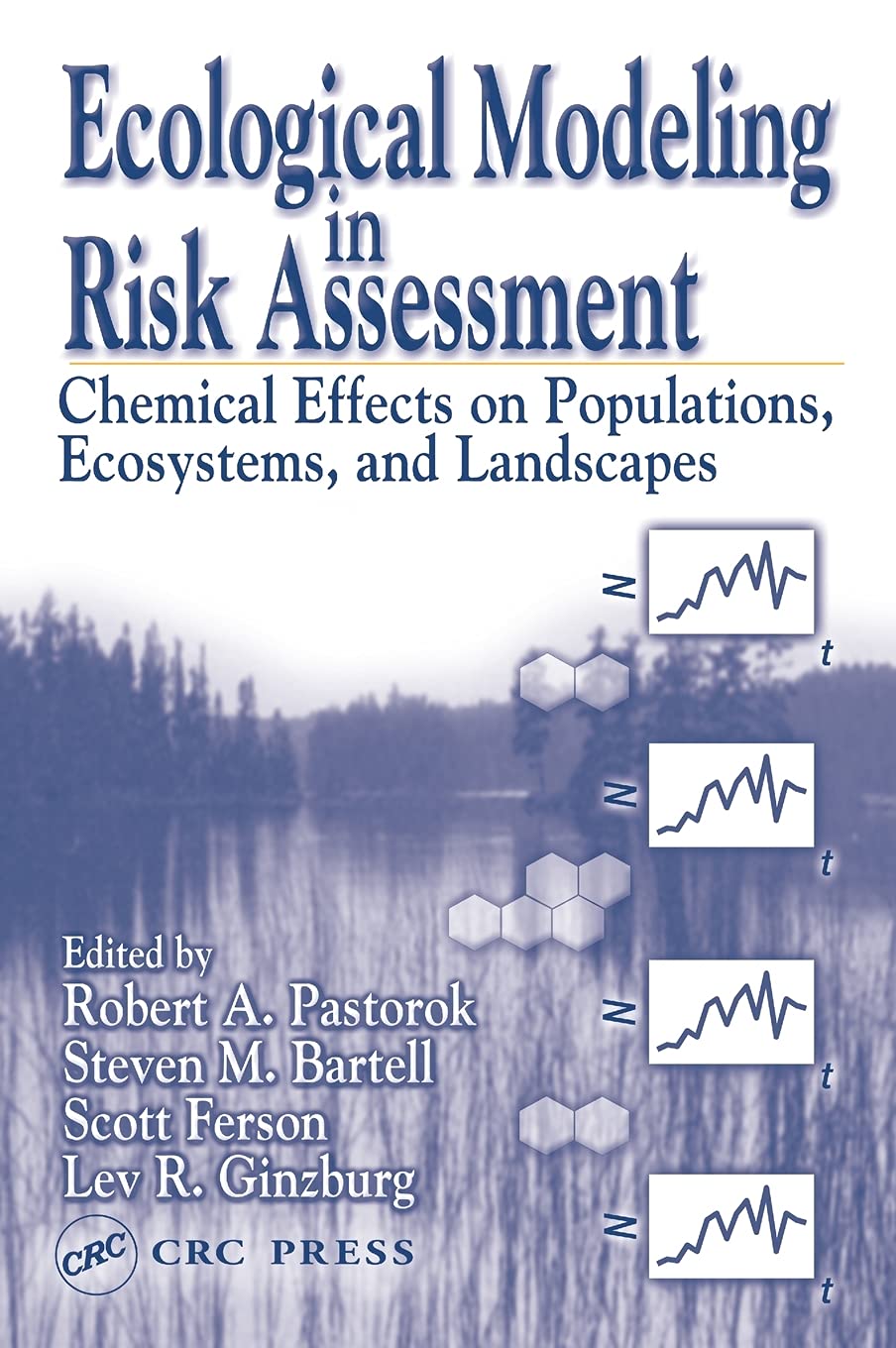 Ecological Modeling in Risk Assessment: Chemical Effects on Populations, Ecosystems, and Landscapes,Used