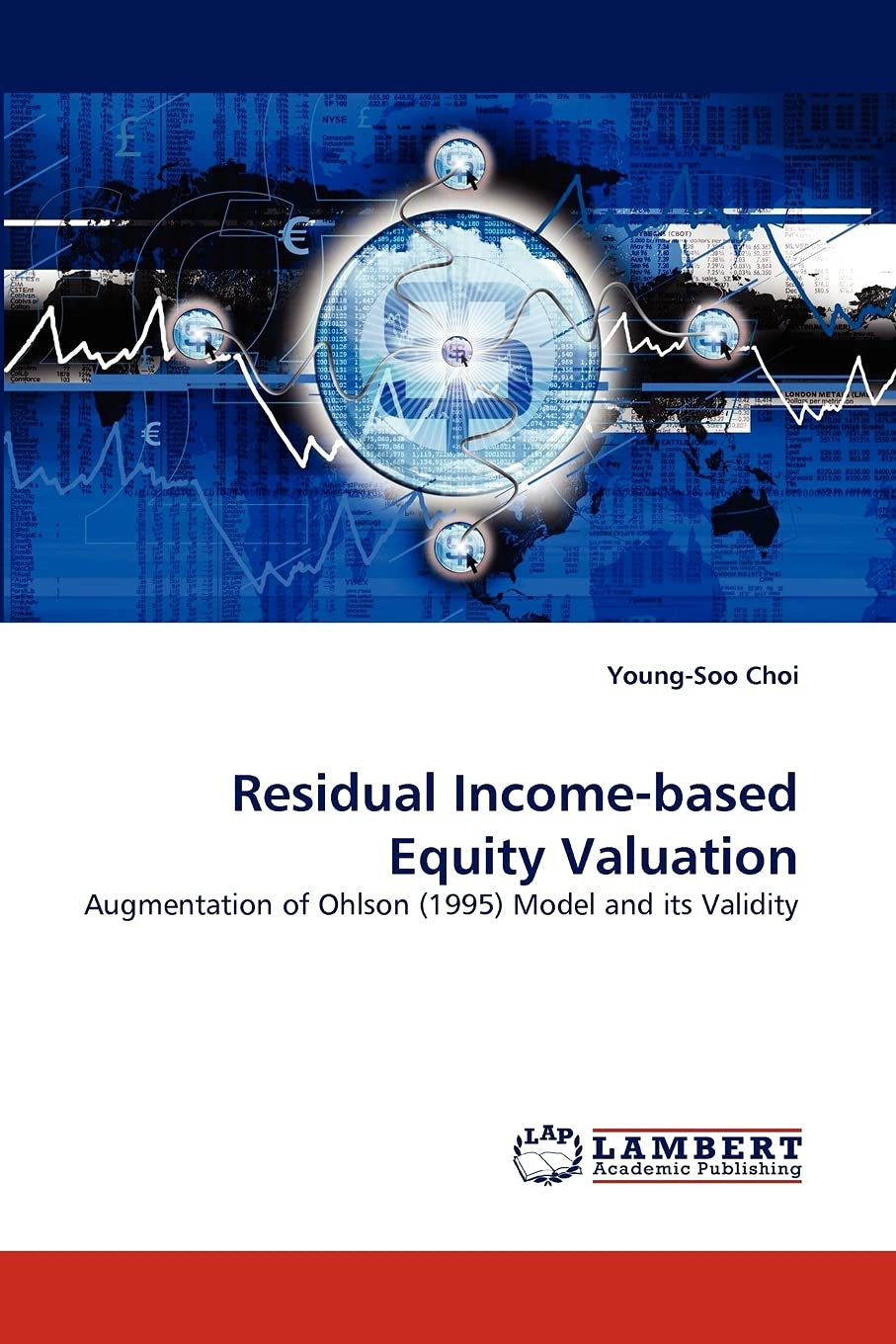 Residual Incomebased Equity Valuation: Augmentation of Ohlson (1995) Model and its Validity,Used